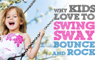 Balance and motion, why kids love to swing sway bounce and rock